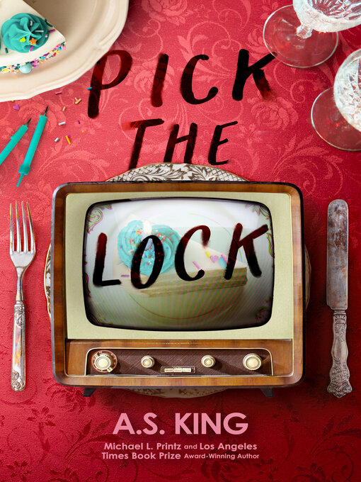 Title details for Pick the Lock by A.S. King - Available